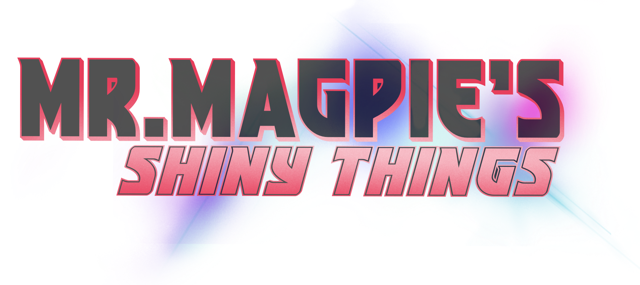 Mr Magpie's Shiny Things